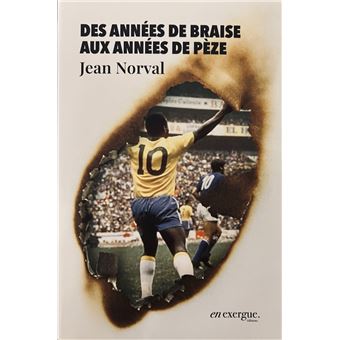 Des années de Braise aux années de Peze