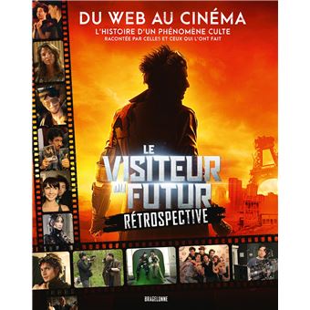 Le Visiteur du Futur - Rétrospective