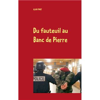 Du fauteuil au Banc de Pierre