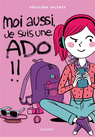Moi aussi, je suis une ado ! - Ségolène Valente - Poche