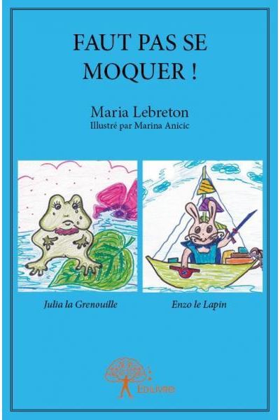 Faut Pas Se Moquer ! - Broché - Maria Lebreton - Achat Livre | Fnac