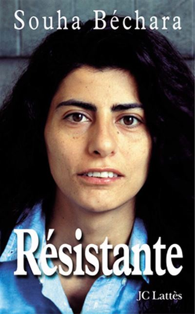 Résistante - Souha Bechara - broché