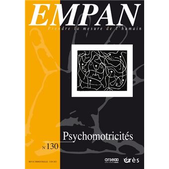 EMPAN 130 - Psychomotricités Tome 130 - broché - Collectif - Achat ...