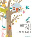 Une histoire très en retard