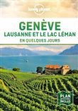 Genève, Lausanne et le Lac En quelques jours 1ed