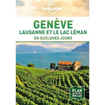 Genève, Lausanne et le Lac En quelques jours 1ed