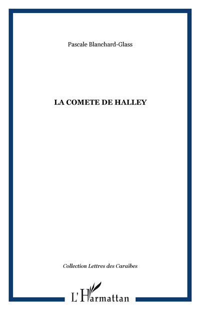 La comete de halley - Pascale Blanchard-Glass - broché
