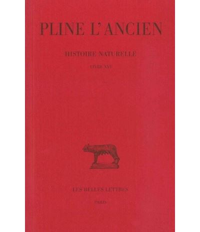 Histoire naturelle. Livre XVI