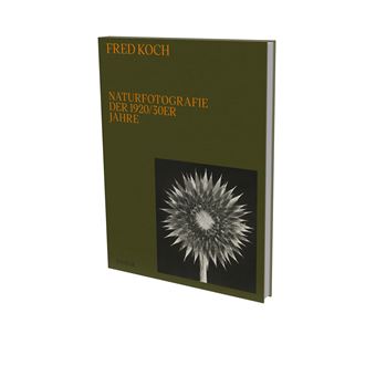 Fred Koch : Naturfotografie der 1920/30er Jahre