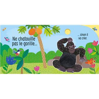 Ne chatouille pas le gorille ! - Je touche, j'écoute