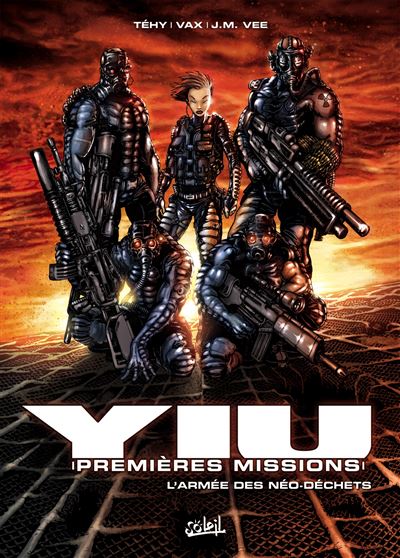 Yiu Premières Missions * Tome 1 - L'Année des Néo-Déchets