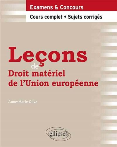 Lecons de Droit materiel de l'Union europeenne. Cours co