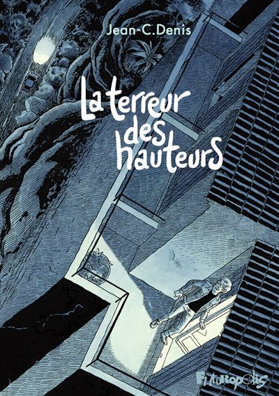 La terreur des hauteurs - Jean-C. Denis - cartonné