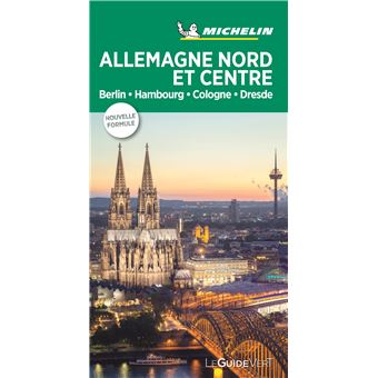 GUIDE VERT AlLLEMAGNE NORD ET CENTRE - BERLIN, HAMBOURG, COLOGNE, DRESDE