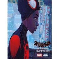 Spider-Man - The art of the movie : Into the Spider-Verse