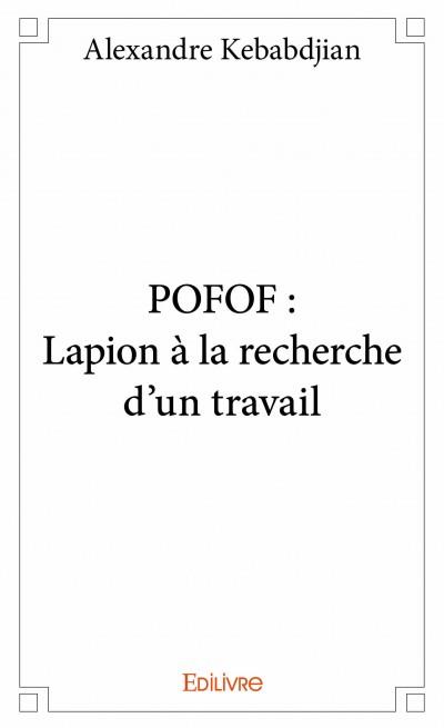 Pofof : lapion à la recherche d'un travail