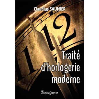Traité d'horlogerie moderne