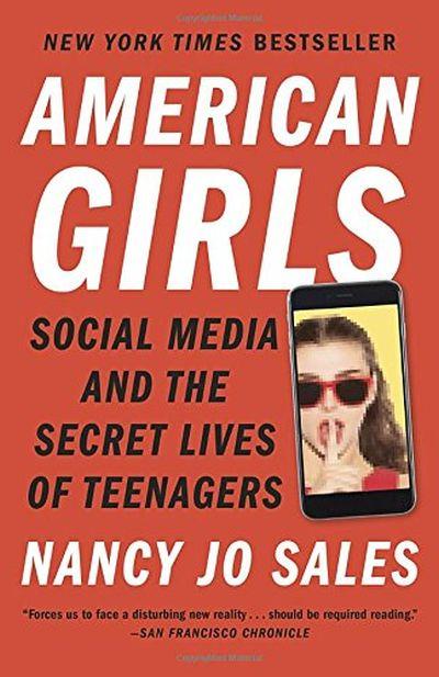 AMERICAN GIRLS:SOCIAL MEDIA AND THE SECRET LIVES OF TEENAGER