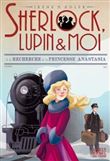 Sherlock, Lupin & moi - T14 A la recherche de la princesse Anastasia