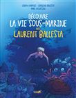 Découvre la vie marine avec Laurent Ballesta