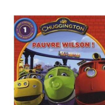 Chuggington - Pauvre Wilson - 1