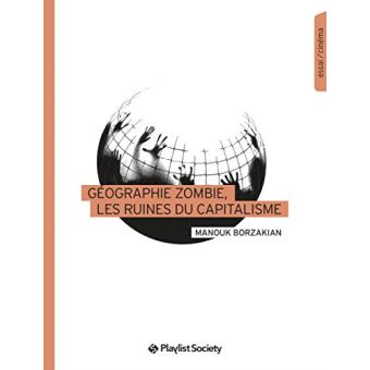 Géographie zombie les ruines du capitalisme