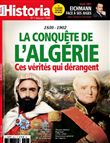 Historia mensuel n°892 : 1830 - 1902, la conquête de l'Algérie, ces vérités qui dérangent - avril 2021