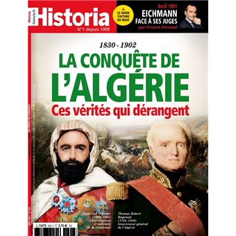 Historia mensuel n°892 : 1830 - 1902, la conquête de l'Algérie, ces vérités qui dérangent - avril 2021