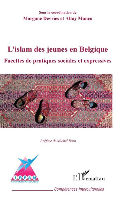 L'islam des jeunes en belgique facettes de pratiques sociale
