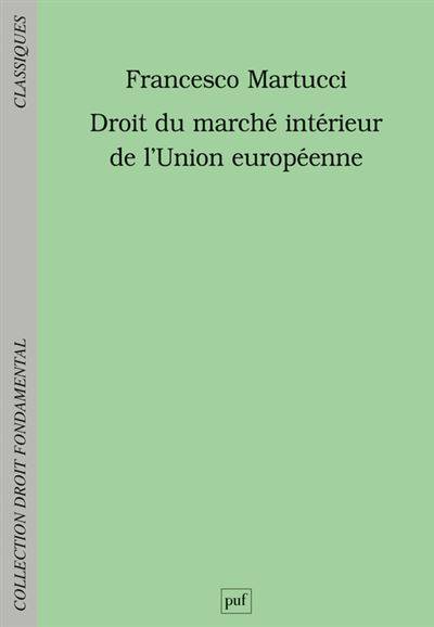 Droit du marche interieur de l'union europeenne
