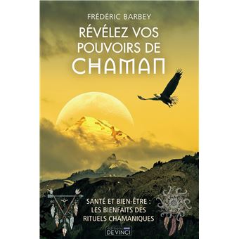 Révélez vos pouvoirs de chaman