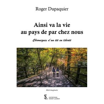 Ainsi va la vie au pays de par chez nous