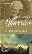 Marc Antoine Charrier ou l'Honneur de Dieu