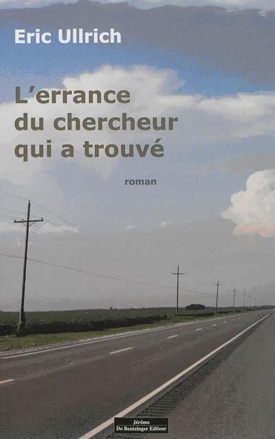 L'errance du chercheur qui a trouvé