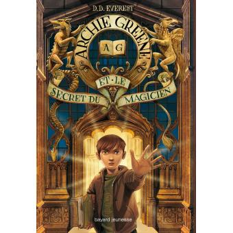 Archie Greene - Archie Greene, Archie Greene et le secret du magicien T01 - 1