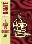 Hanté - Le musée des tortures
