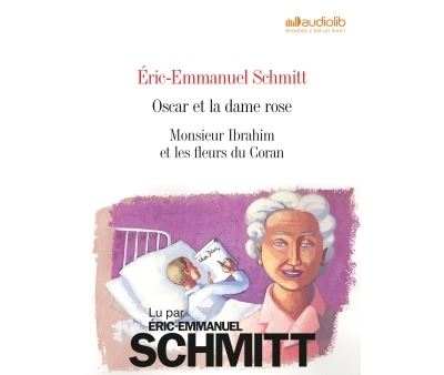 Eric-Emmanuel Schmitt : Oscar et la dame rose - Monsieur Ibrahim (coffret 2 CD)