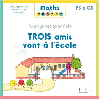Maths à conter - Trois amis vont à l'école - Album 2