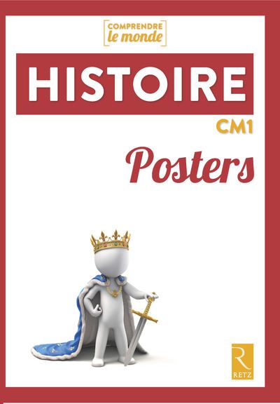 Comprendre le monde Posters Histoire CM1