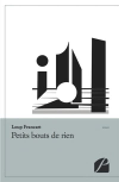 Petits bouts de rien - Loup Francart - broché