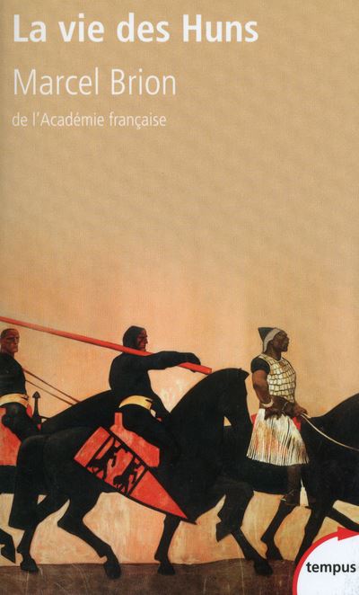 La vie des Huns - Marcel Brion - Poche