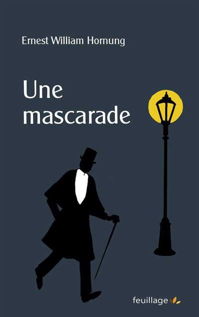 Une mascarade - Ernest William Hornung - broché