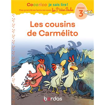 Cocorico Je sais lire ! premières lectures avec les P'tites Poules - Les Cousins de Carmélito