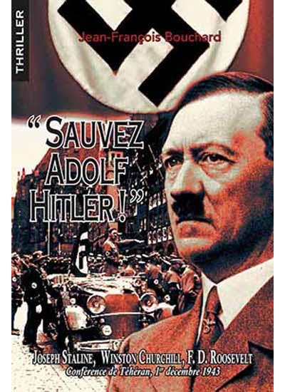 Sauvez Adolf Hitler !
