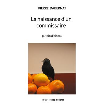 La naissance d'un commissaire