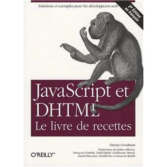 JavaScript & DHTML : Le livre de recettes - 2e édition - 1