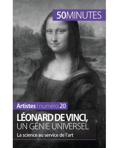 Léonard de Vinci, un génie universel