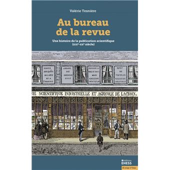 Au bureau de la revue - Une histoire de la publication scientifique (XIXe-XXe siècle)
