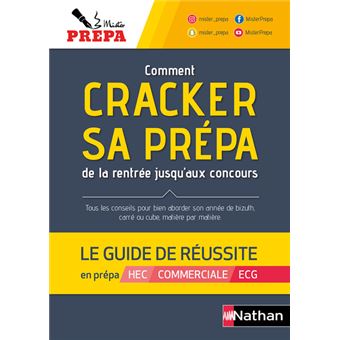 Comment cracker sa prépa de la rentrée jusqu'aux concours : Le guide de réussite - 2022