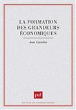 La formation des grandeurs économiques